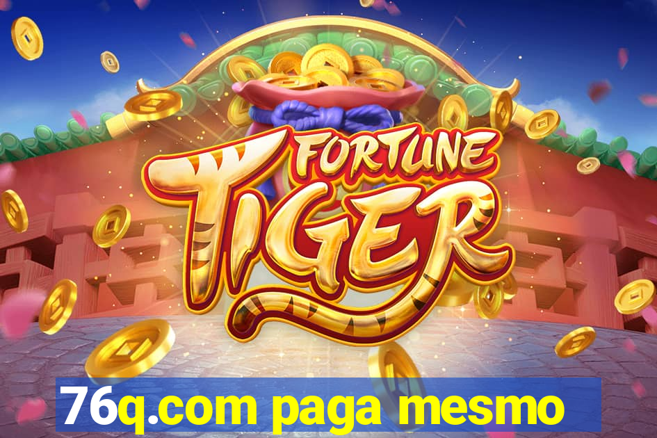 76q.com paga mesmo